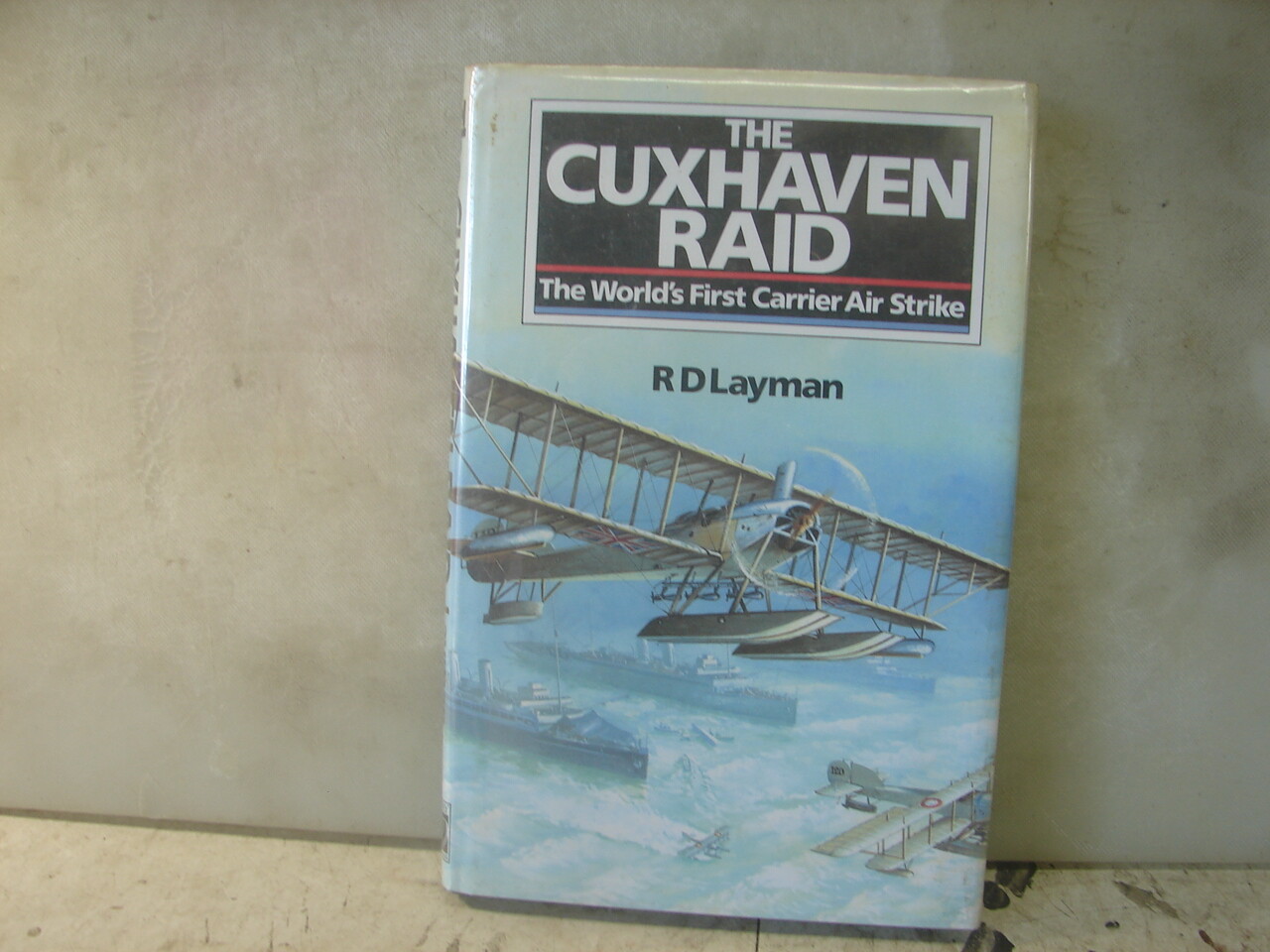 The Cuxhaven Raid. Layman. 160 pages. HC