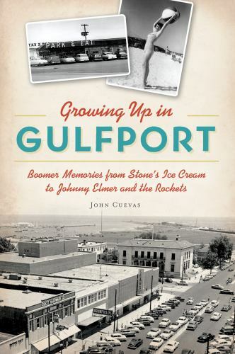 Growing Up in Gulfport, Mississippi, American Heritage, Paperback