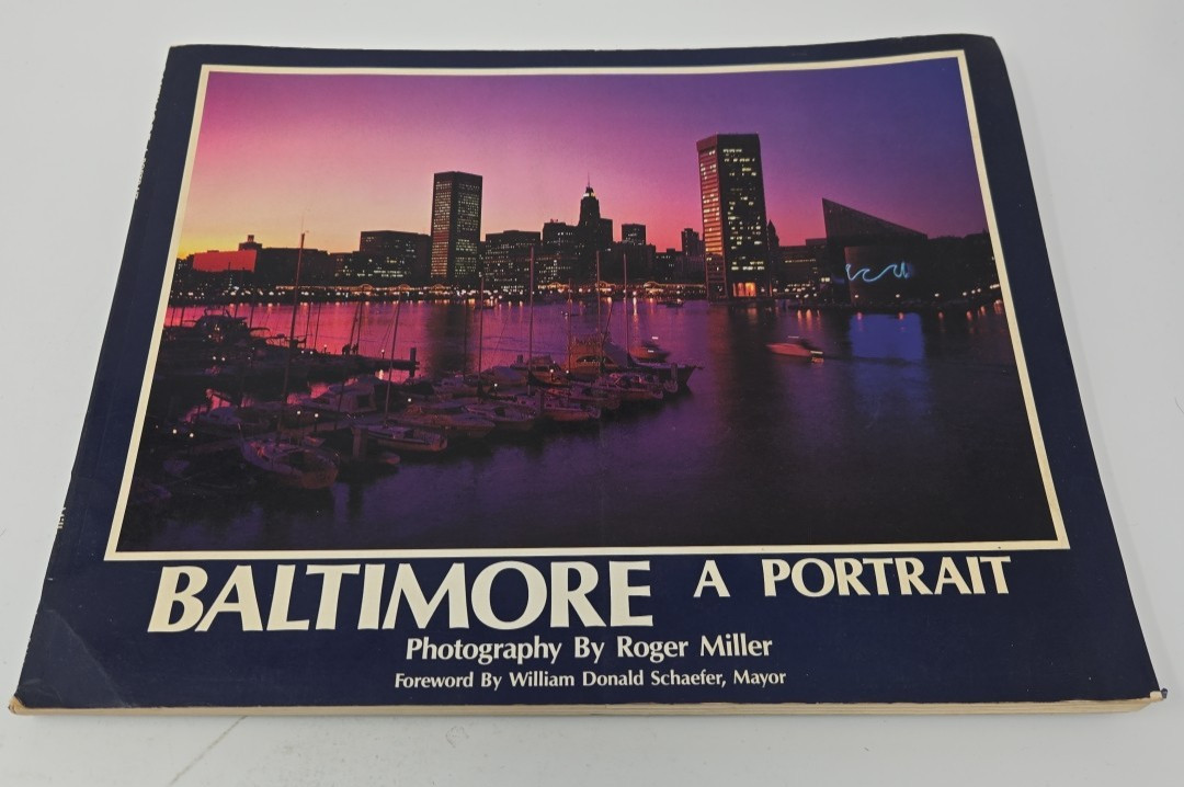 Baltimore A Portrait Roger Miller Donald Schaefer Image Publishing 1983