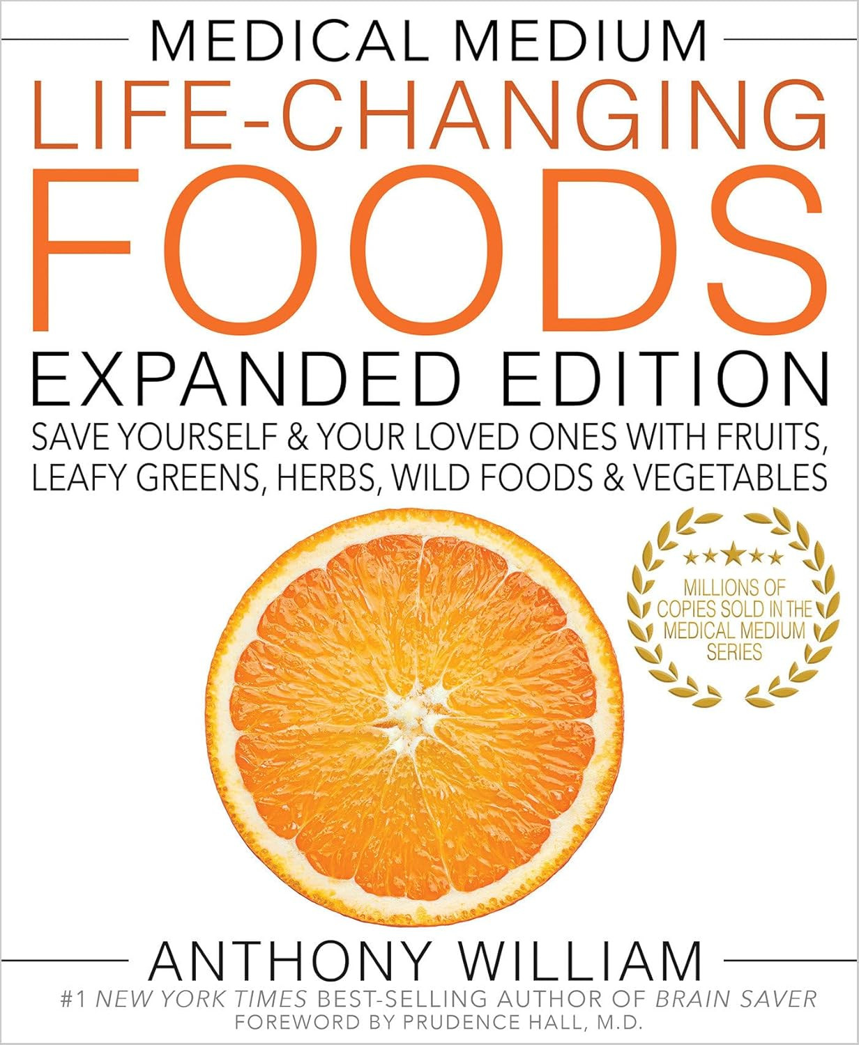 Medical Medium Life-Changing Foods Expanded Edition: save Yourself & Your Loved