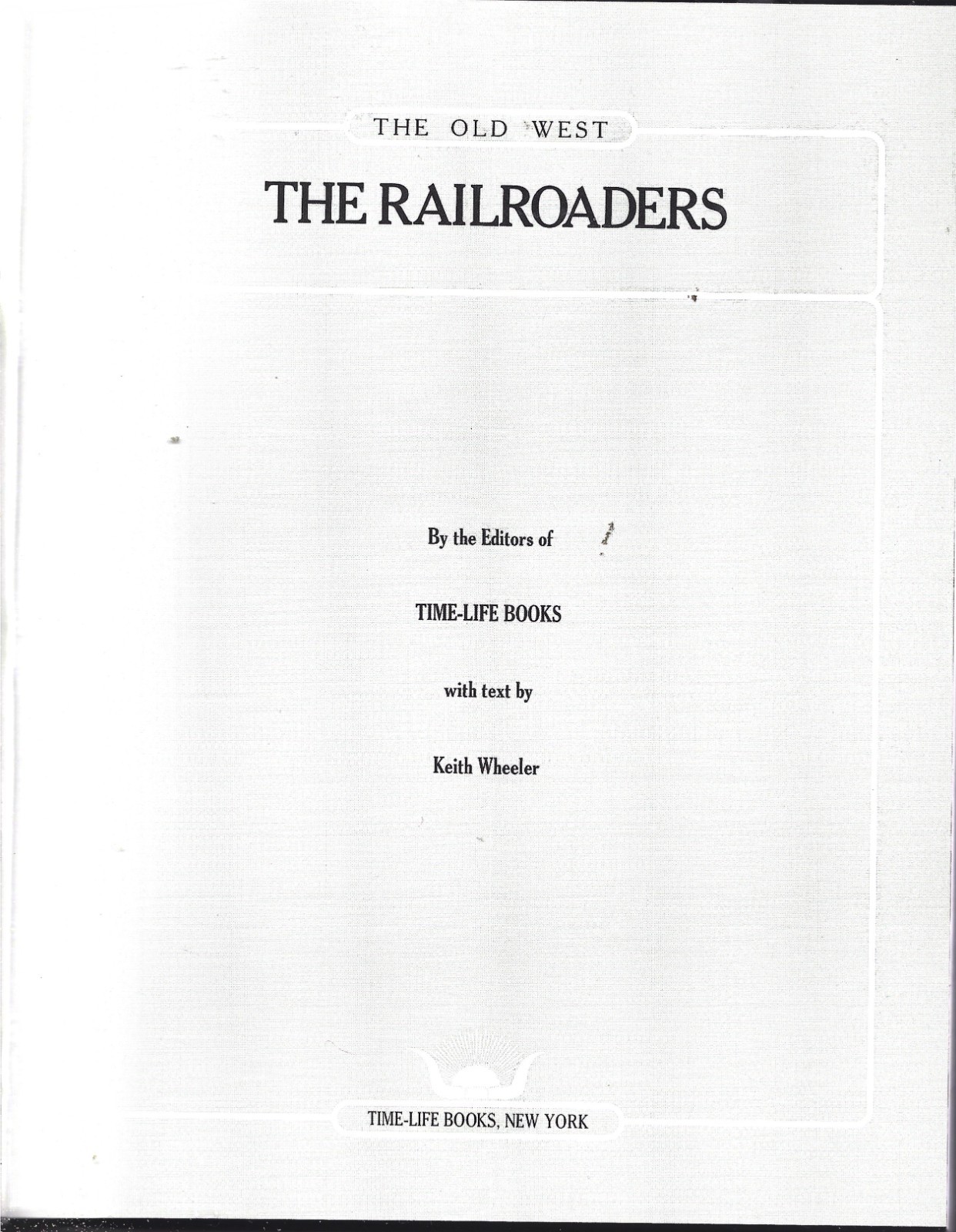 The Railroaders HB w/pastedown-Time-Life Books-1973-240 pages-Embossed Cover
