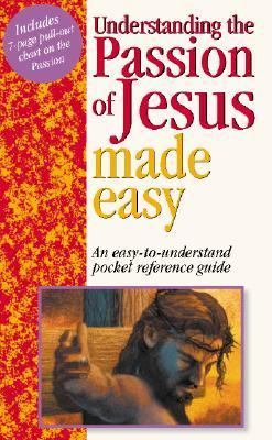 Understanding The Passion Of Jesus Made Easy by Mark Water