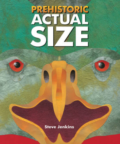 Prehistoric Actual Size – Hardcover By Jenkins, Steve – GOOD