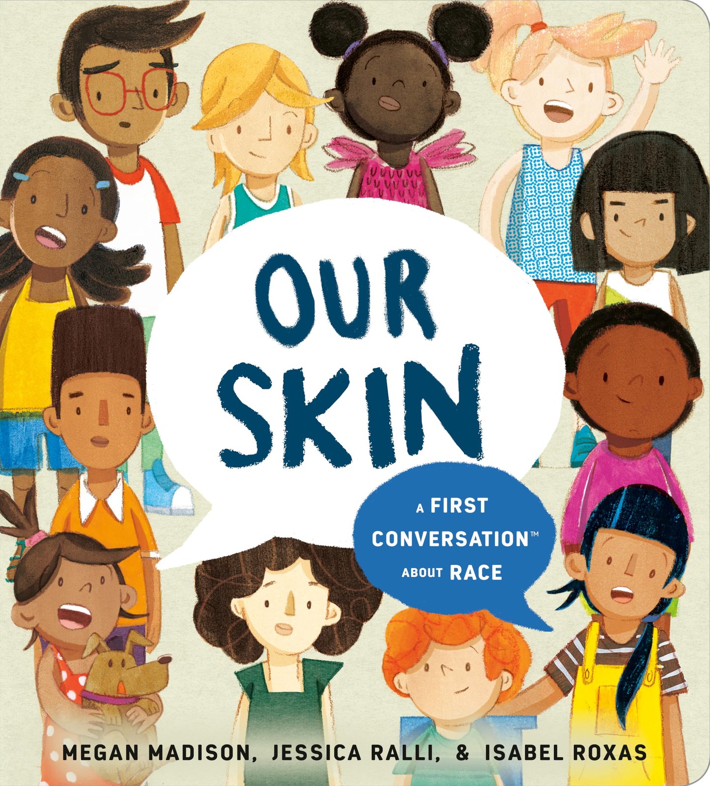 Our Skin: A First Conversation About Race – board book Roxas, Isabel|Ralli, …