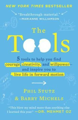 The Tools: 5 Tools to Help You Find Courage, Creativity, and Willpow – VERY GOOD