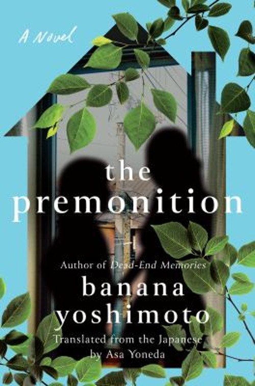 The Premonition : A Novel Hardcover Banana Yoshimoto