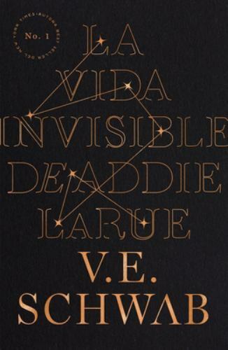 Vida Invisible de Addie Larue, La by Victoria Schwab (Spanish) Paperback Book
