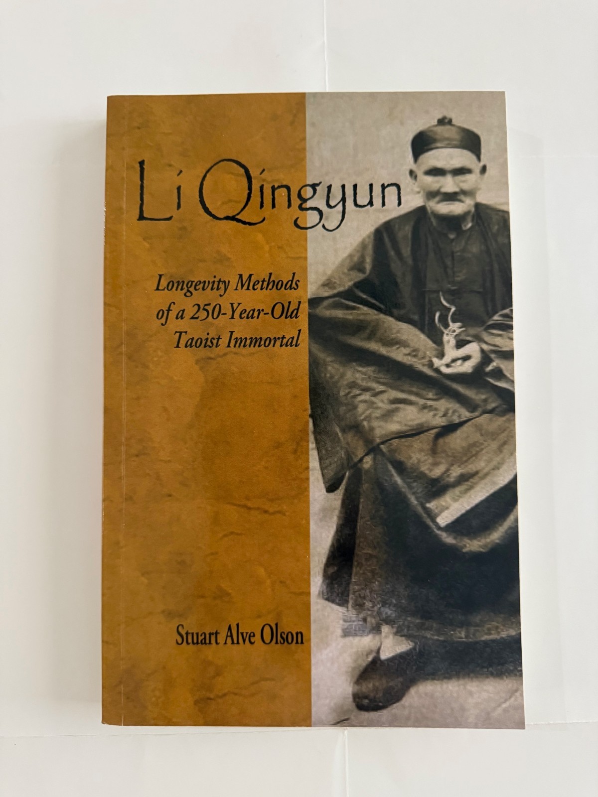 Li Qingyun: Longevity Methods of a 250-Year-Old Taoist Immortal by Olson: New