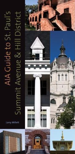 AIA Guide to St. Paul’s Summit Avenue and Hill District – Millett, Larry – G…