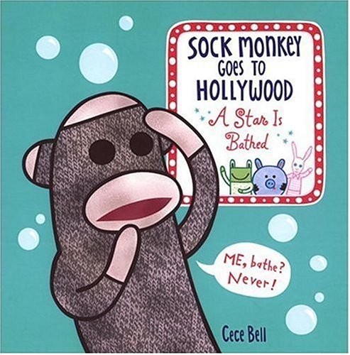 Sock Monkey Goes to Hollywood: A Star is Bathed – Bell, Cece – Very Good – S…