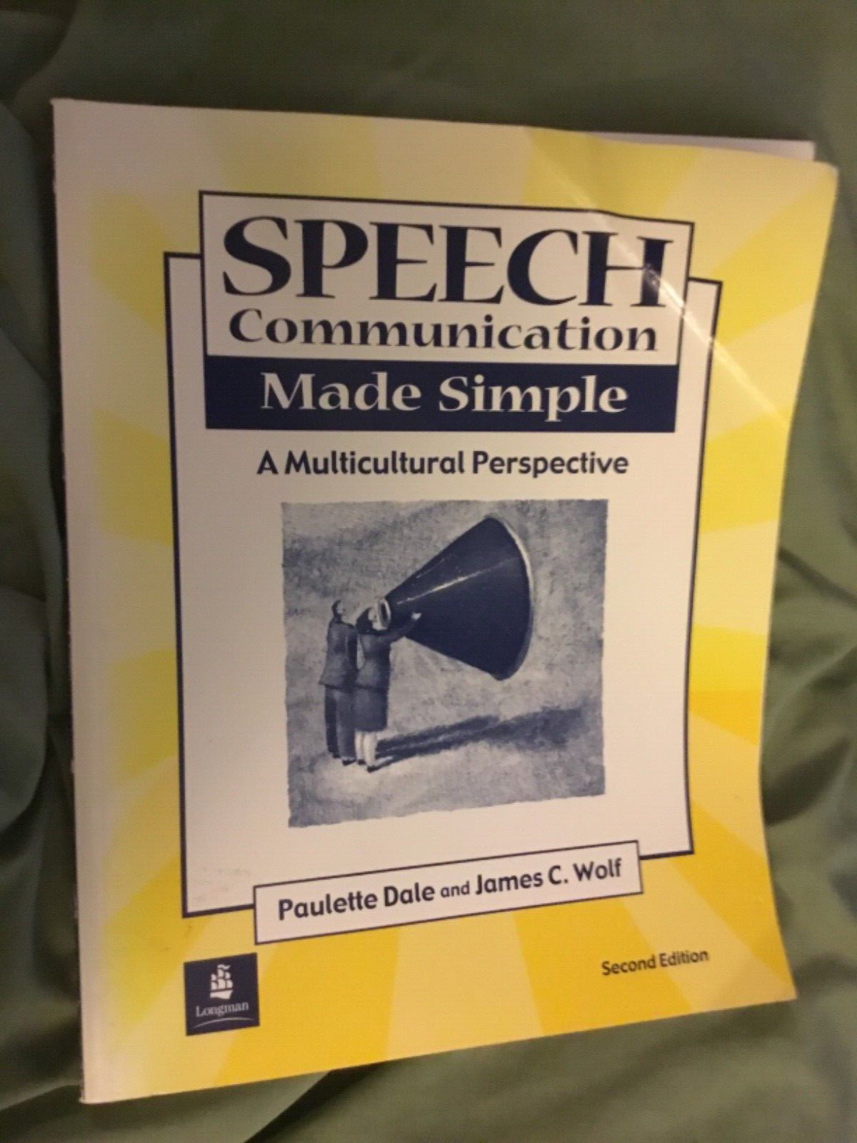 Speech Communication Made Simple: A Multicultural Approach 2nd ed. Dale and Wolf