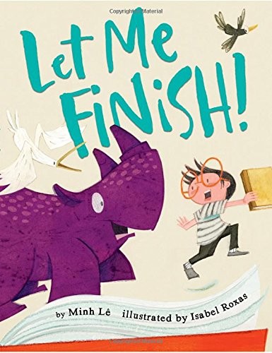 Let Me Finish! – hardcover Lê, Minh|Roxas, Isabel