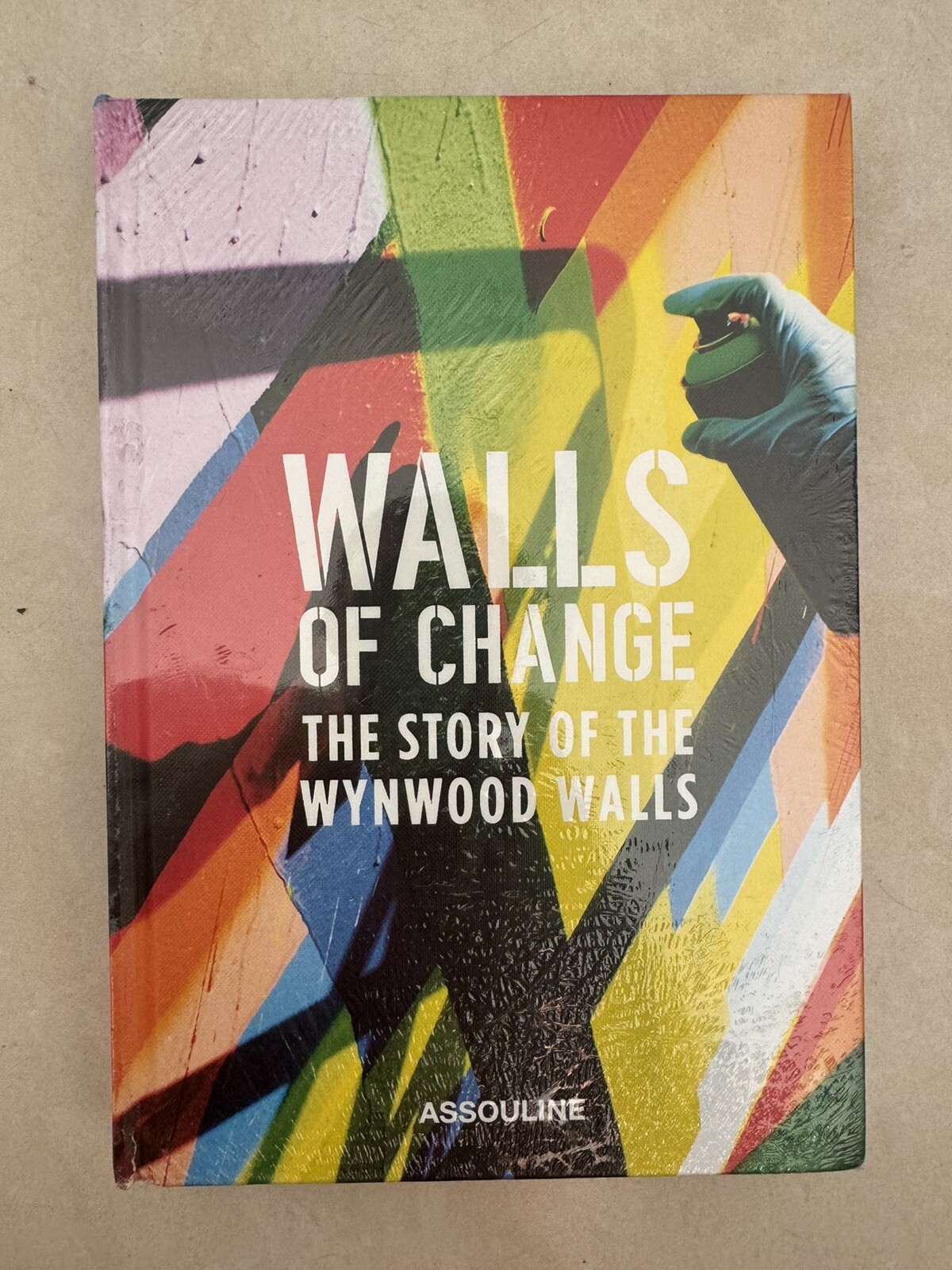 Walls of Change: The Story of the Wynwood Walls: The Story of the Wynwood Walls