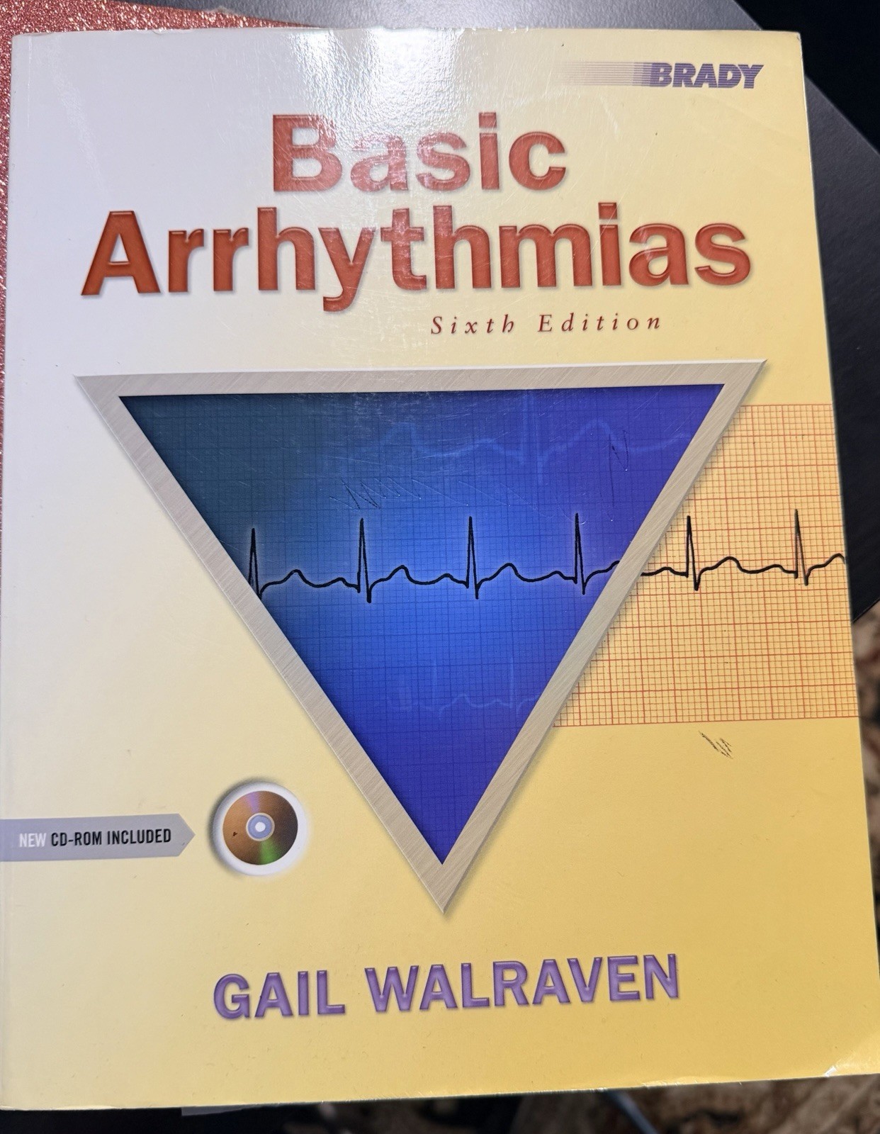 Basic Arrhythmias Sixth Edition CD-ROM Included by Gail Walraven Paperback