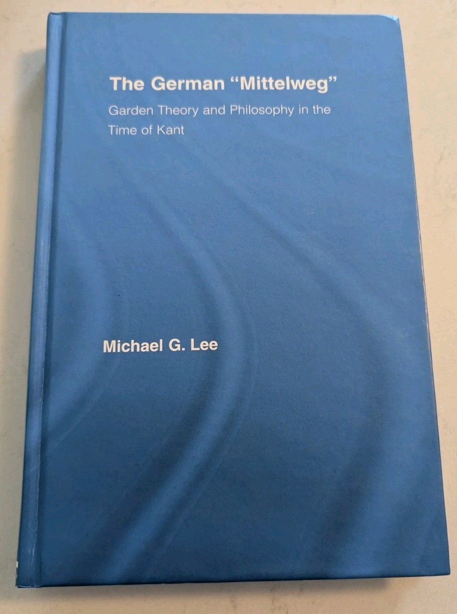 The German “Mittelweg”: Garden Theory and Philosophy in the Time of Kant…