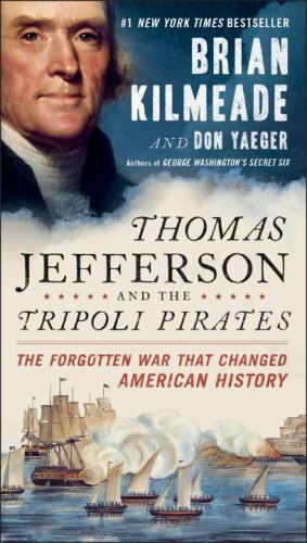 Thomas Jefferson and the Tripoli Pirates:- 0143131834, paperback, Brian Kilmeade