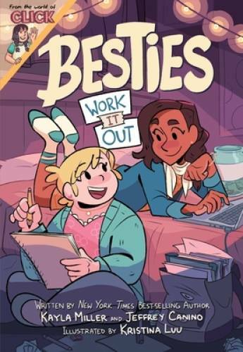 Besties: Work It Out (The World of Click) – Paperback By Miller, Kayla – GOOD