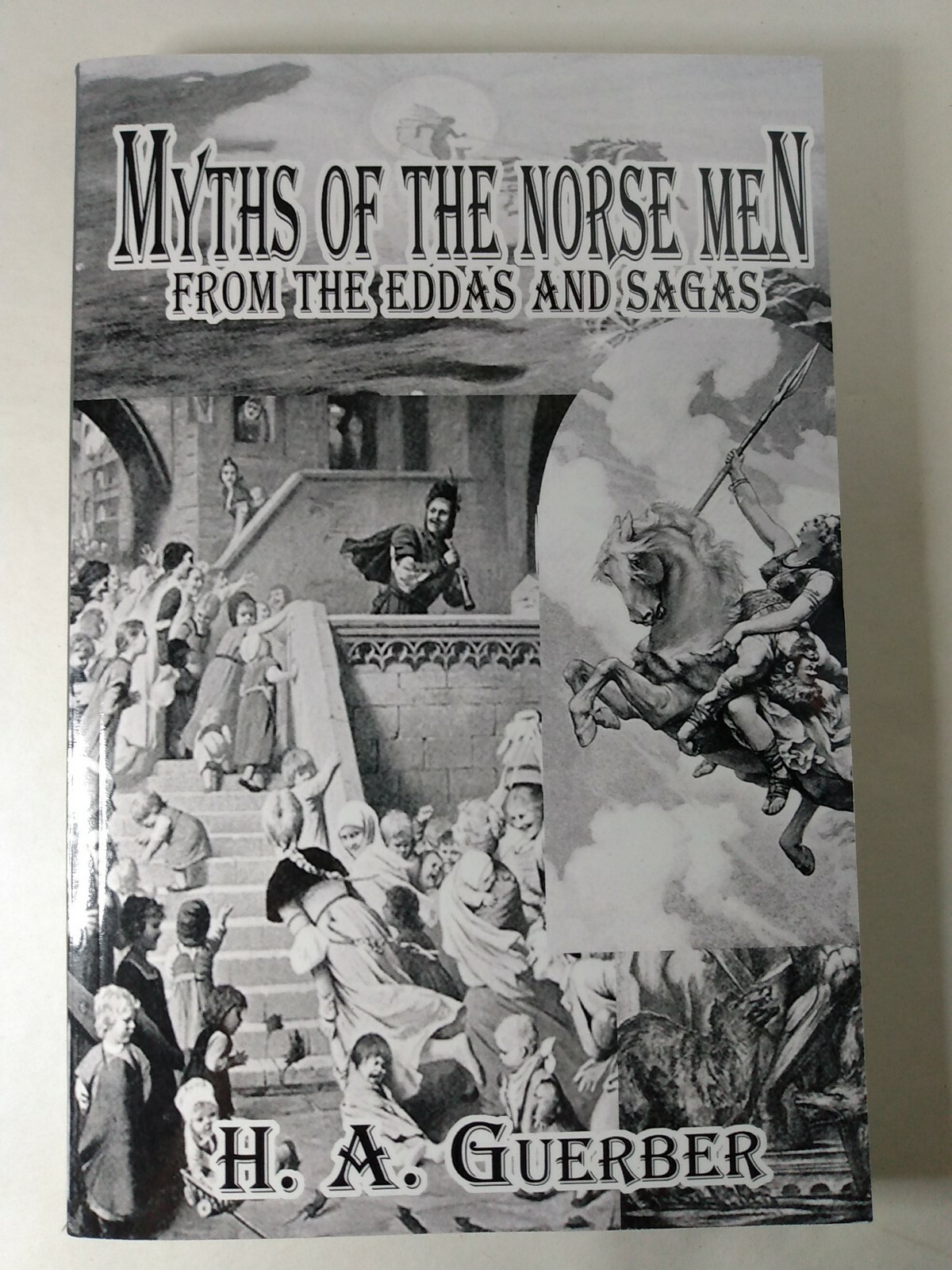 Myths of the Norsemen From the Eddas & Sagas H A Guerber 2021 Paperback NEW