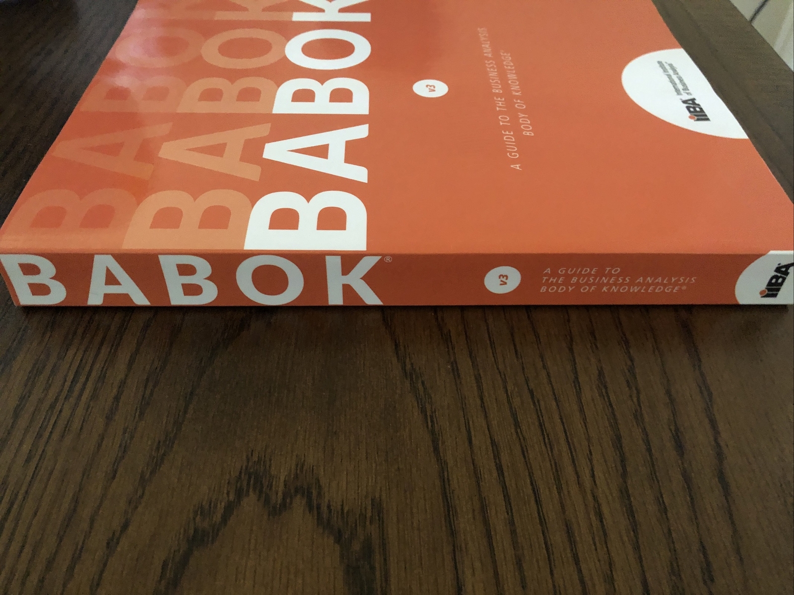 A Guide to the Business Analysis Body of Knowledge (Babok Guide) by Iiba (2015,