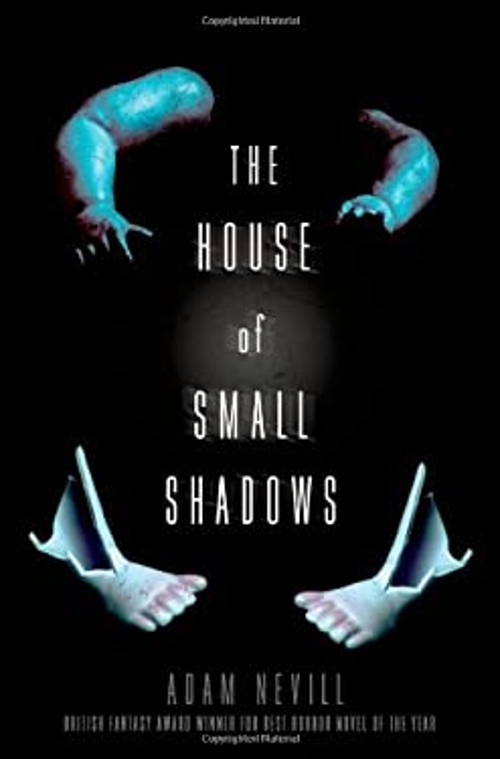 The House of Small Shadows Hardcover Adam Nevill