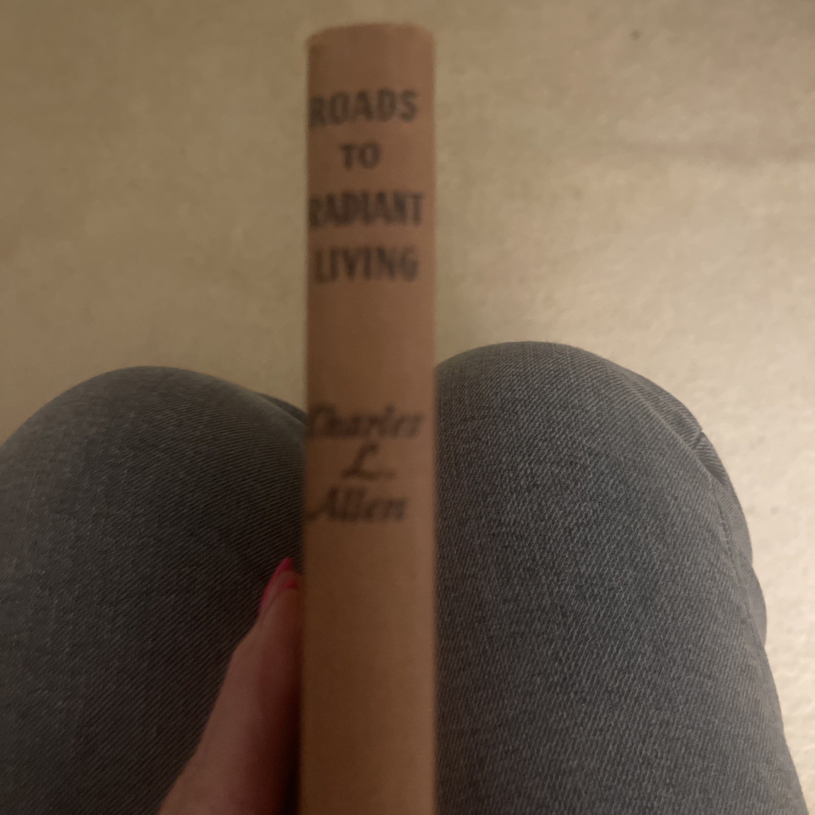 Roads to Radiant Living – Charles L. Allen SIGNED