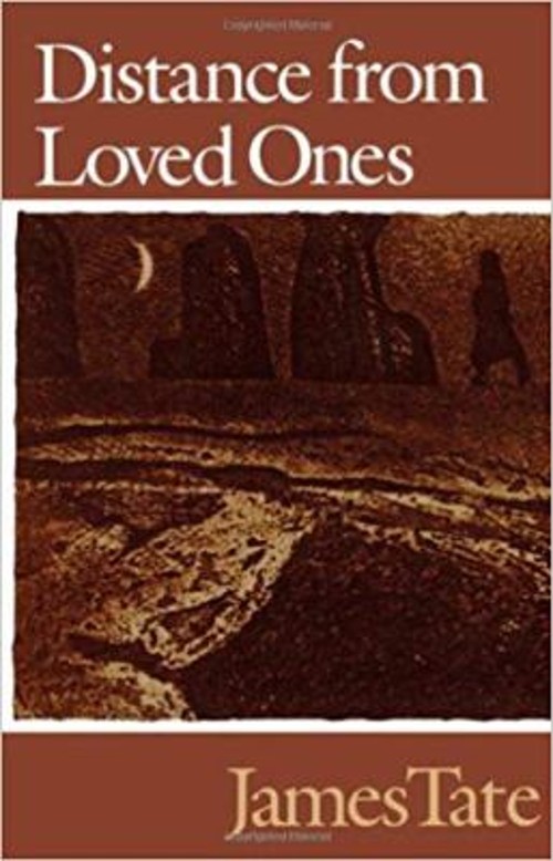 Distance from Loved Ones Library Binding James Tate