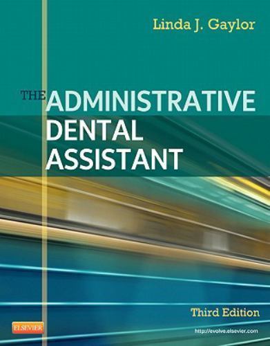 The Administrative Dental Assistant, Gaylor RDA BPA MEd, Linda J., New Book
