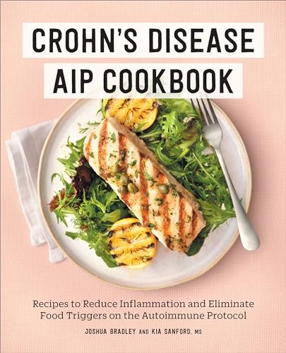Crohn’s Disease AIP Cookbook: Recipes to Reduce Inflammation and Eliminate F…