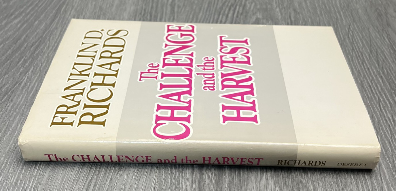 Vintage The Challenge and the Harvest Franklin D Richards 1983 Hardcover LDS