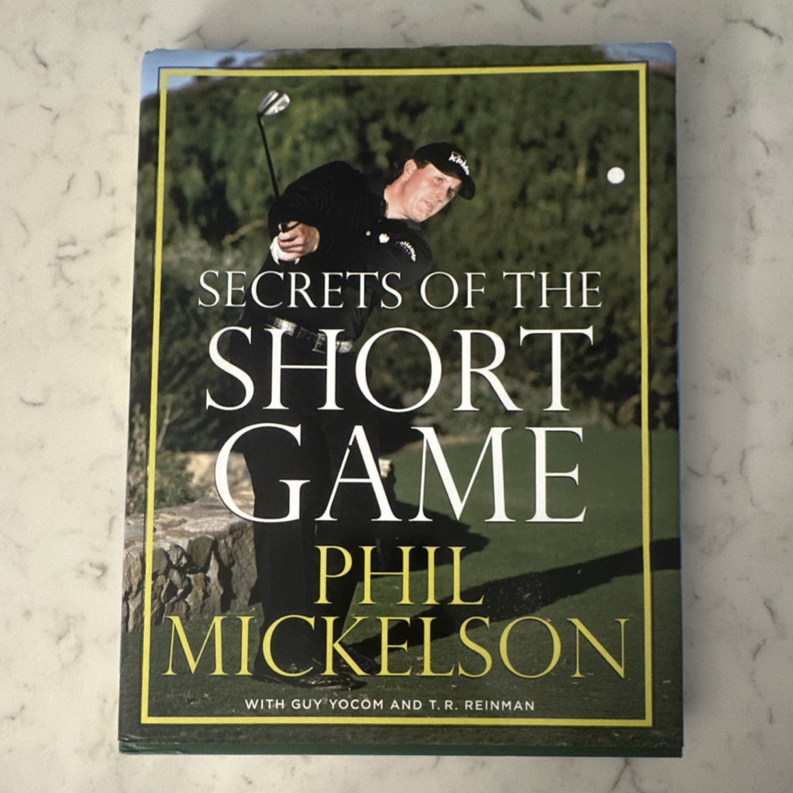 Secrets of the Short Game Hardcover First Edition by Phil Mickelson (2009)