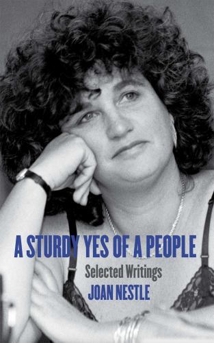 Sturdy Yes of a People : Selected Writings, Paperback by Nestle, Joan, Brand …