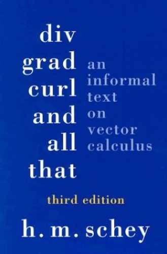 DIV, Grad, Curl, and All That: An – Paperback, by H. M. Schey – Very Good