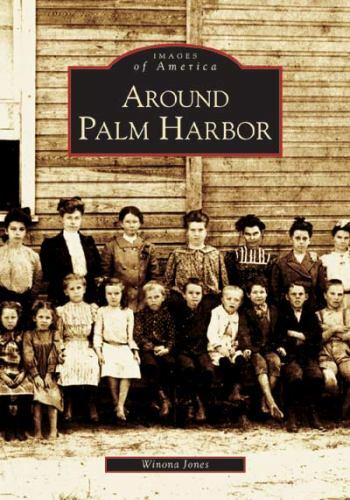 Around Palm Harbor, Florida, Images of America, Paperback