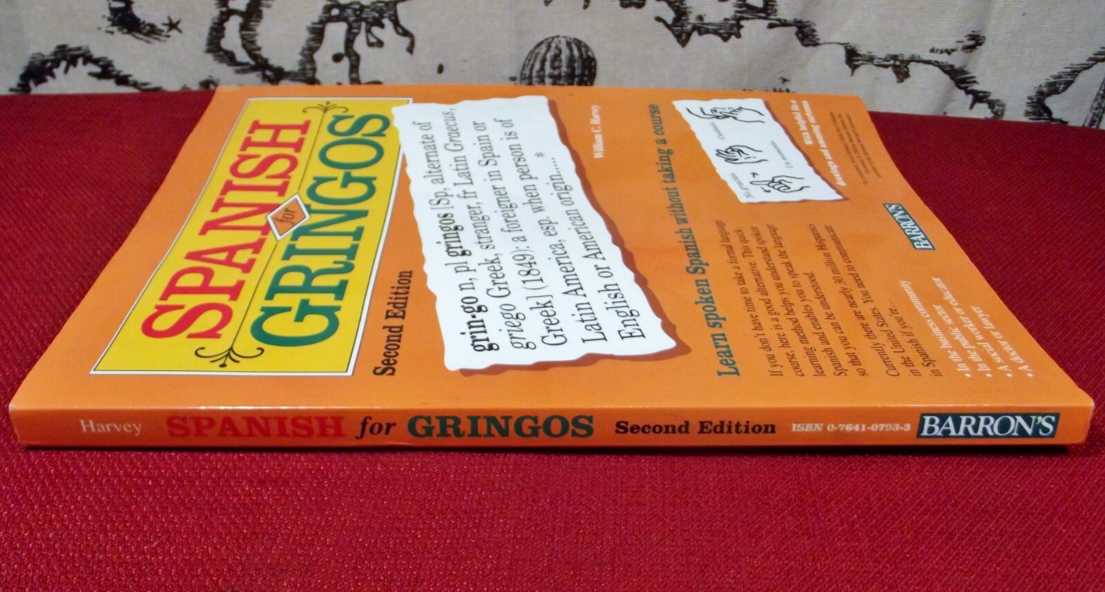 Spanish for Gringos : Shortcuts, Tips, and Secrets to Successful Learning 2nd Ed
