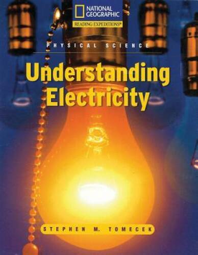 Reading Expeditions (Science: Physical Science): Understanding Electricit – GOOD
