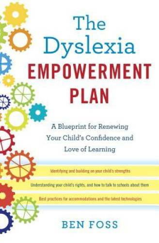 The Dyslexia Empowerment Plan: A Blueprint for Renewing Your Child’s Conf – GOOD
