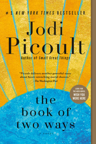 The Book of Two Ways: A Novel – Hardcover By Picoult, Jodi – GOOD