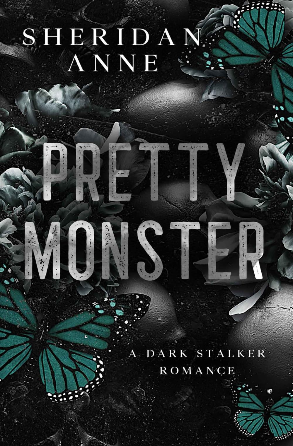 Pretty Monster: A Dark Stalker Romance by Sheridan Anne