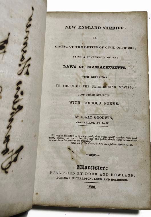 Isaac Goodwin NEW ENGLAND SHERIFF OR DIGEST OF THE DUTIES OF CIVIL OFFICERS