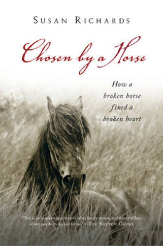 Chosen by a Horse – Paperback By Richards, Susan – GOOD