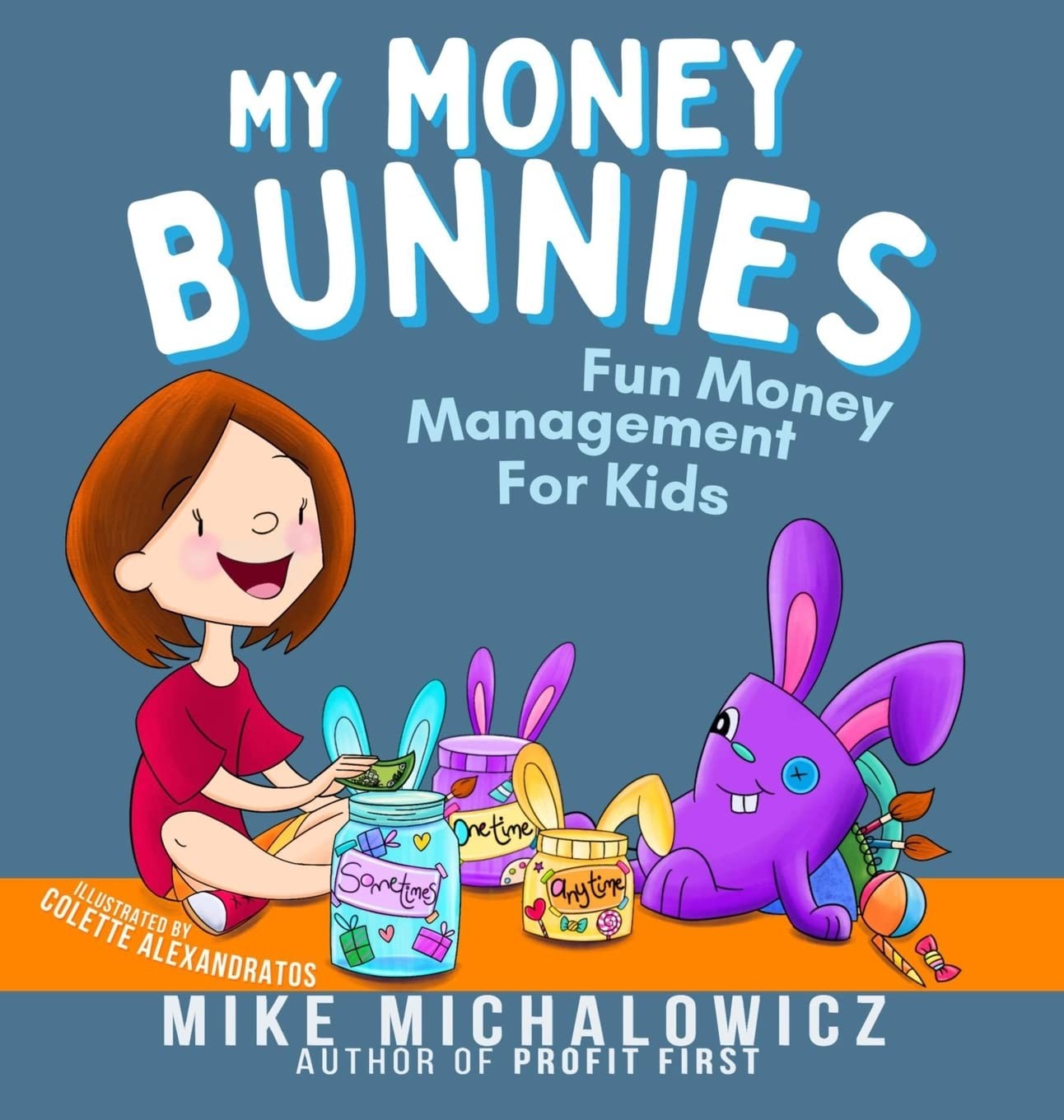 My Money Bunnies: Fun Money Management For Kids [Hardcover] Mi…