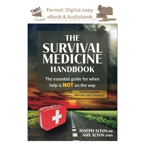 The Survival Medicine Handbook: The Essent, Joseph Alton MD 2026