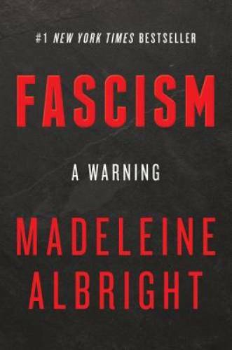 Fascism: A Warning – Paperback By Albright, Madeleine – VERY GOOD