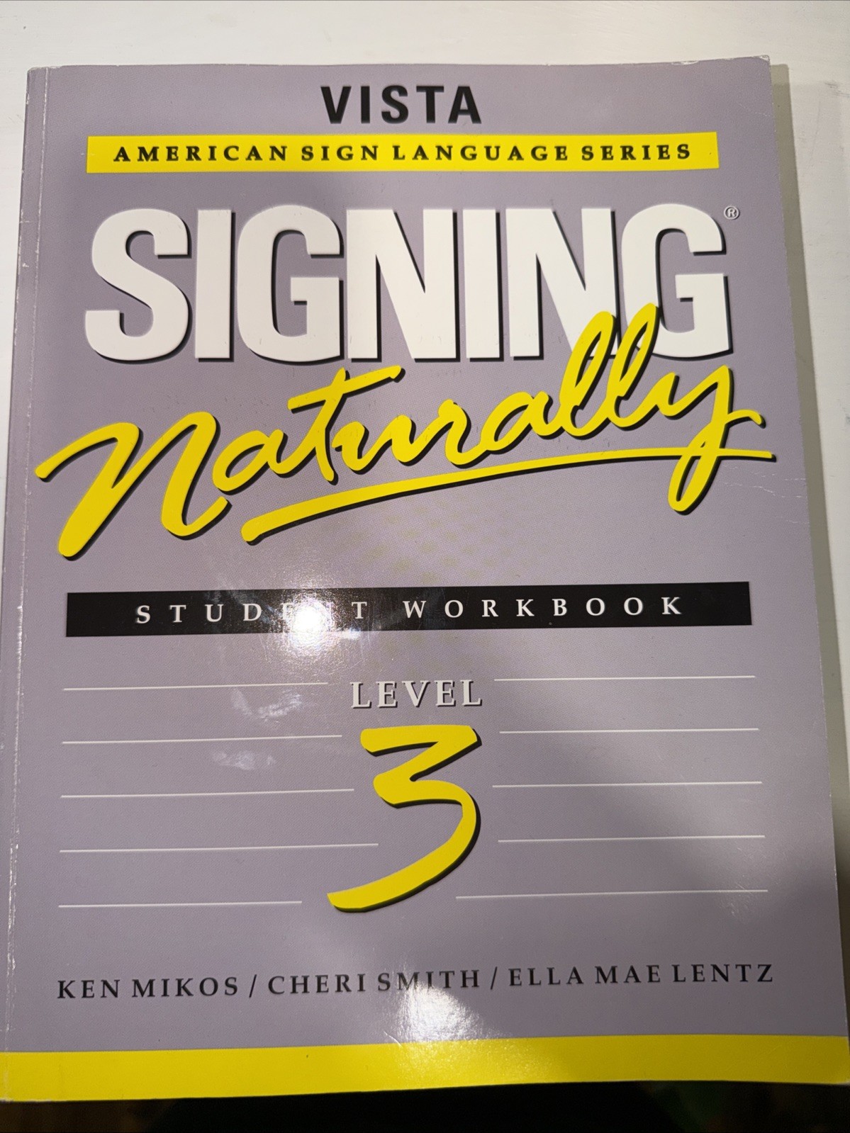 Signing Naturally : Level 3 (Vista American Sign Languagel) by Ella Mae Lentz…