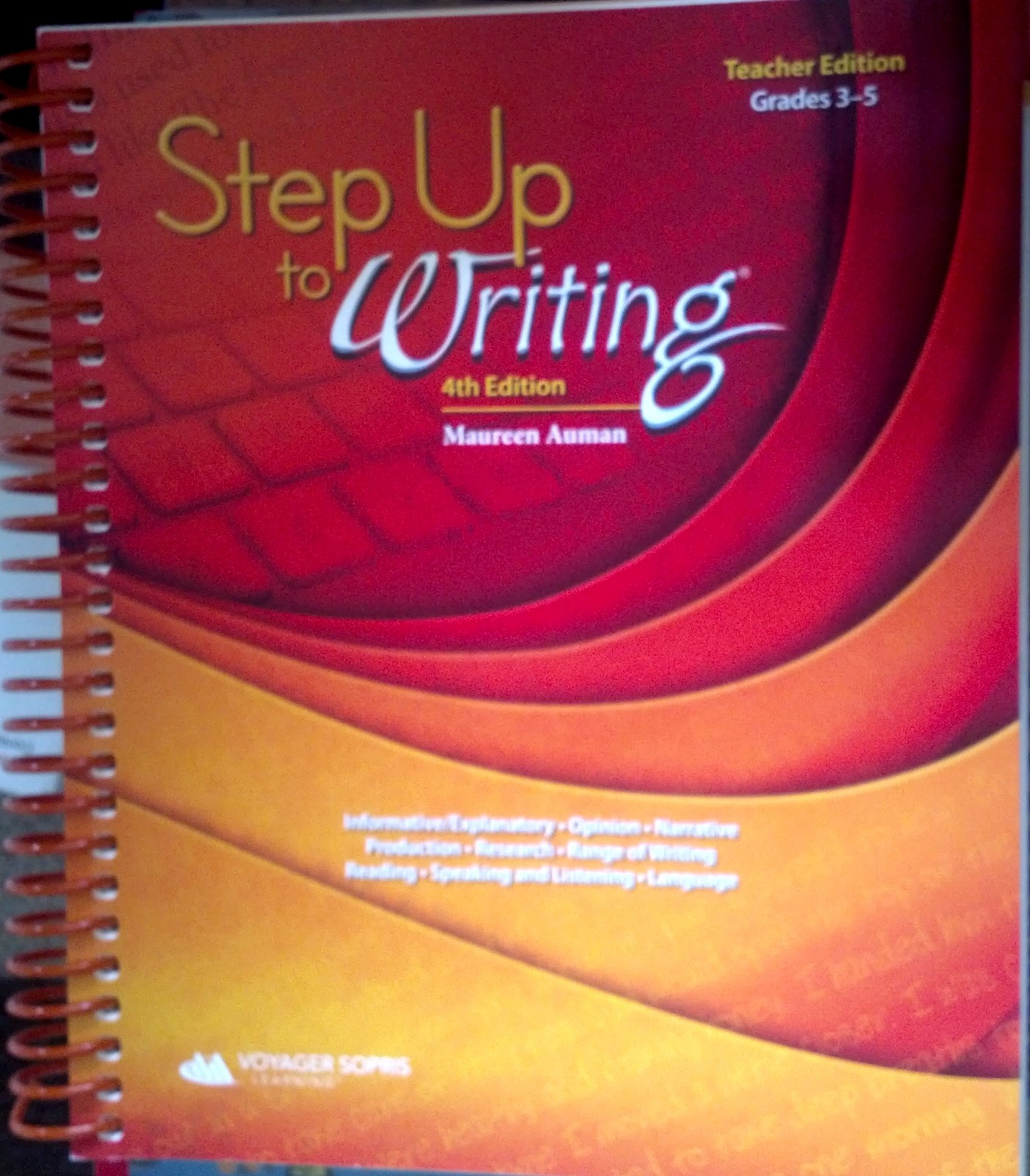 STEP UP TO WRITING 4TH TEACHER’S EDITION GRADES 3-5 BY Maureen Auman