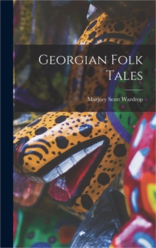 Georgian Folk Tales (Hardback or Cased Book)
