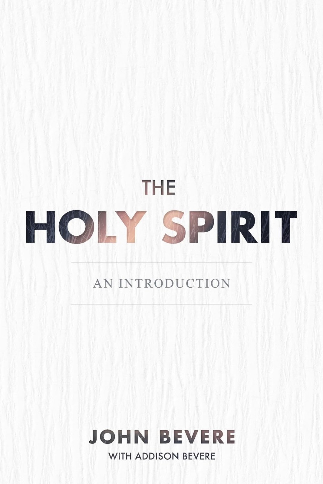 The Holy Spirit: An Introduction – paperback John Bevere|Addison Bevere