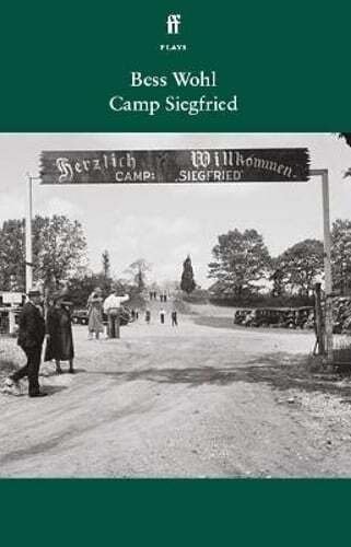 Camp Siegfried by Bess Wohl: Used