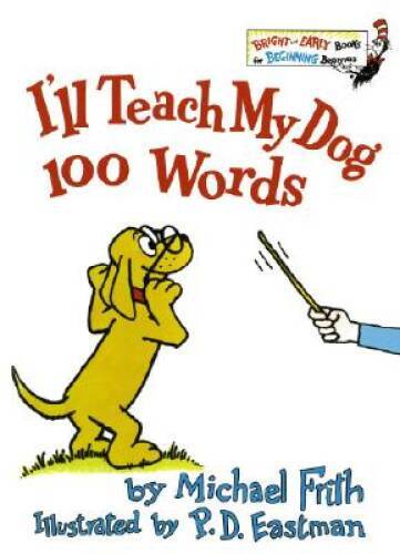 I’ll Teach My Dog 100 Words – Hardcover By Michael Frith – VERY GOOD