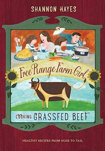 Cooking Grassfed Beef: Healthy – Paperback, by Hayes Dr. Shannon – Very Good